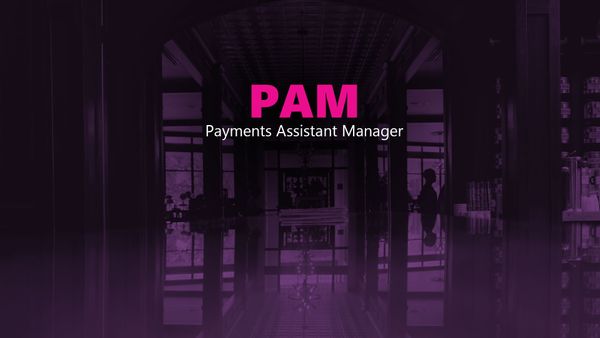 Payments Assistant Manager (PAM)